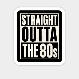 Straight Outta the 80s Sticker